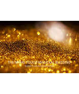   THE "MIDAS TOUCH"- Direct Binding ...Magickal Blessings Will Bestow You!  - $199.00