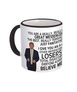 MESSENGER Funny Trump : Gift Mug Great MESSENGER Birthday Christmas Jobs - $15.90