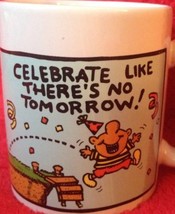 Hallmark Mug Coffee Cup Happy Birthday Celebrate Like There&#39;s No Tomorrow - $14.95