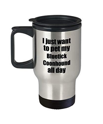 Bluetick Coonhound Travel Mug Dog Lover Mom Dad Funny Gift Idea for Car Novelty