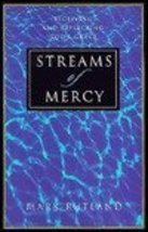 Streams of Mercy: Receiving and Reflecting God&#39;s Grace Rutland, Mark - $4.70
