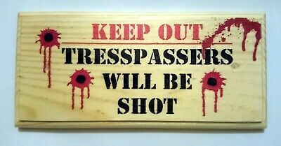 Primary image for Trespassers Will Be Shot Sign, Keep Out Wooden Plaque Allotment Shed Gift 145