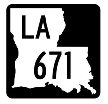 Louisiana State Highway 671 Sticker Decal R6053 Highway Route Sign - $1.45+
