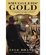 Smugglers&#39; Gold (A Gideon Ryder Novel) [Mass Market Paperback] Brandt, Lyle - $7.16
