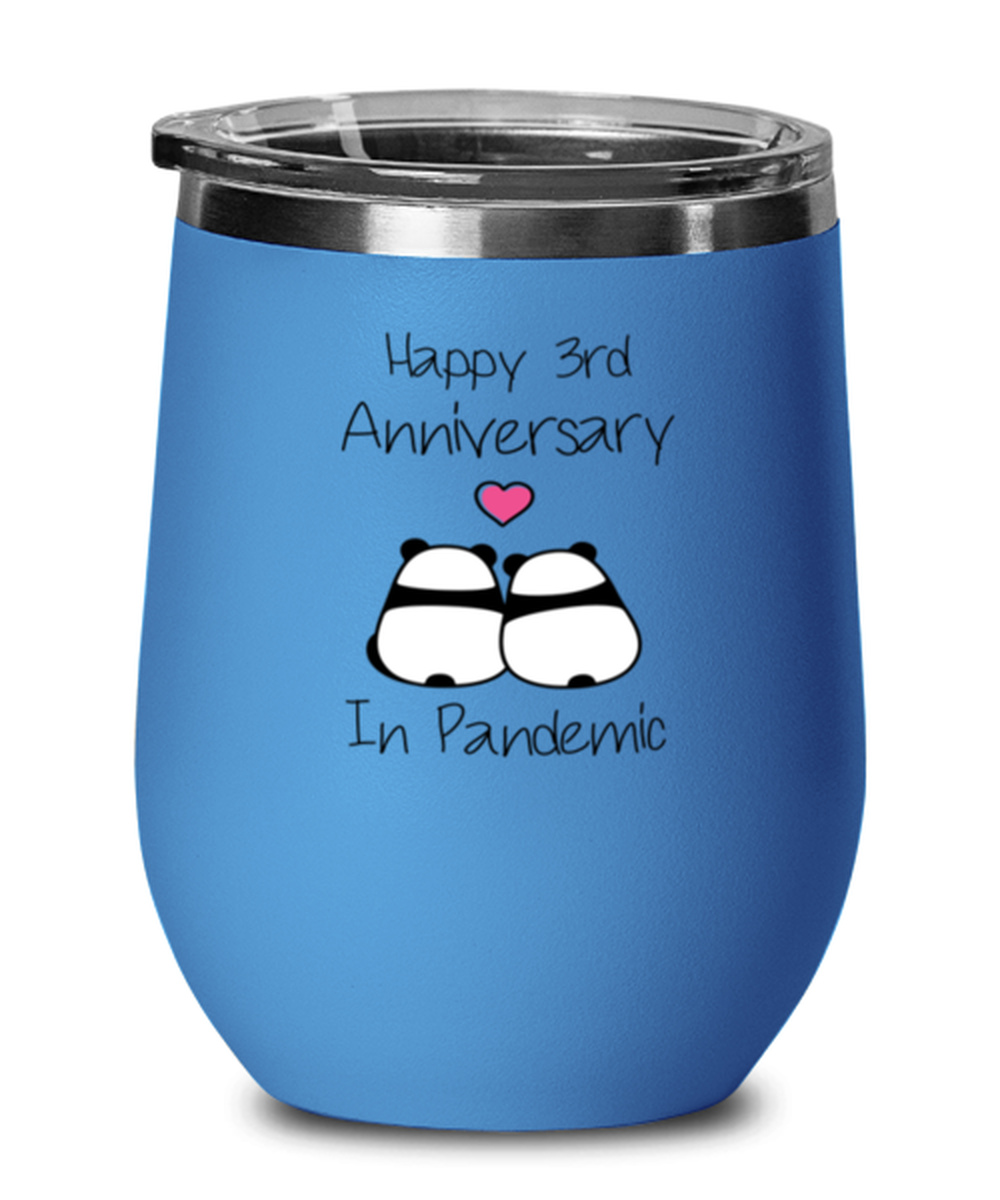 3rd Anniversary Blue Wine Tumbler,  Happy Anniversary In Pandemic, Quarantine