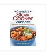 Canada&#39;s Slow Cooker Winners: 300 Easy And Satisfying Recipes By Donna-M... - $11.23