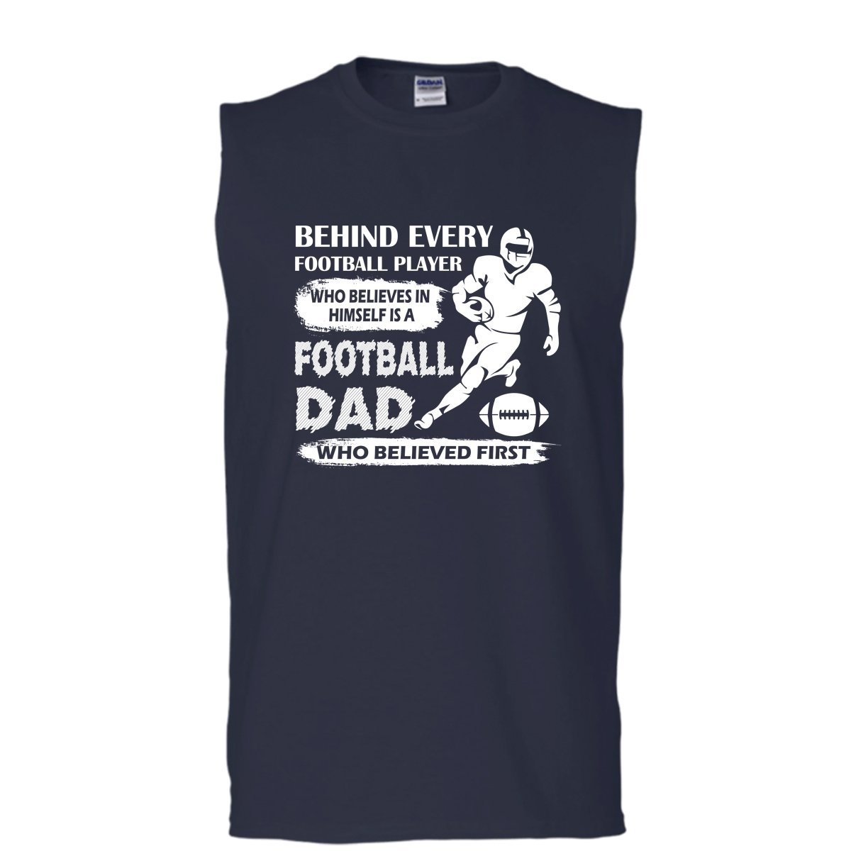 Football Player Who Believes In Himself Is A Football Dad Shirt (Men's