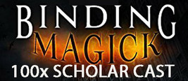 3000X 7 SCHOLARS BIND AND BANISH ENEMIES EXTREME ADVANCED MASTER MAGICK  - $799.77