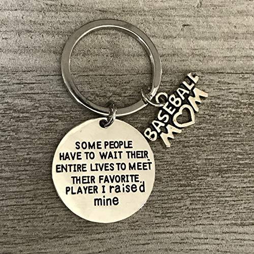 Baseball Mom Keychain- Some People Have to Wait Their Entire Lives to Meet Their