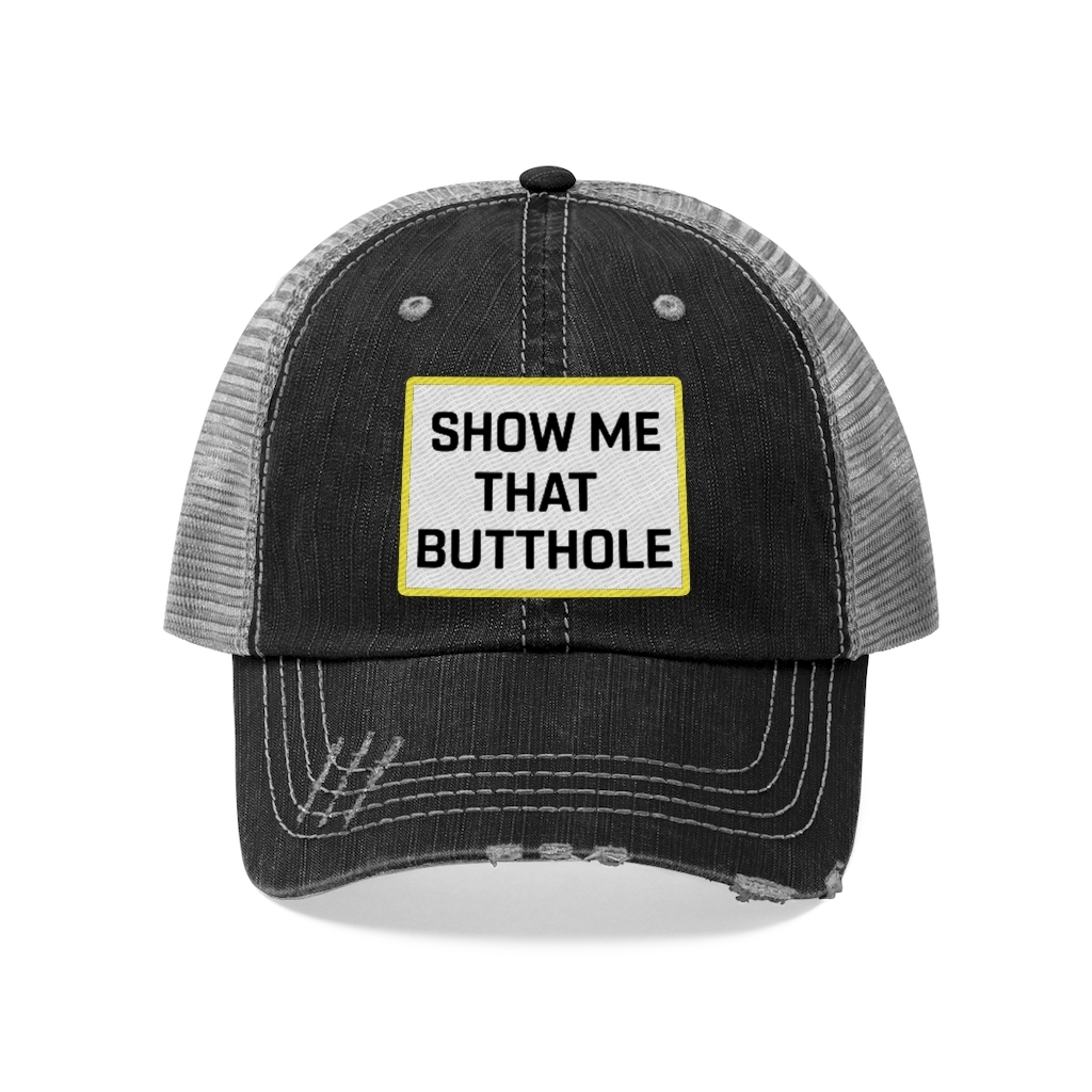 Show me that butthole,  Unisex Trucker Hat , black