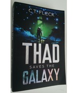 Thad Saves the Galaxy by C. T. Fleck   crisp clean copy  like new  97819... - $12.20