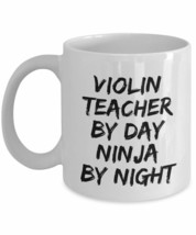 Violon Teacher By Day Ninja By Night Mug Funny Gift Idea For Novelty Gag Coffee  - $16.80+