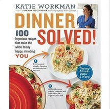 Dinner Solved! 100 Ingenious Recipes That Make The Whole Family Happy... - $9.17