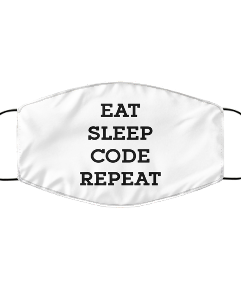 Funny Engineer Face Mask, Eat Sleep Code Repeat, Sarcasm Reusable Gifts for