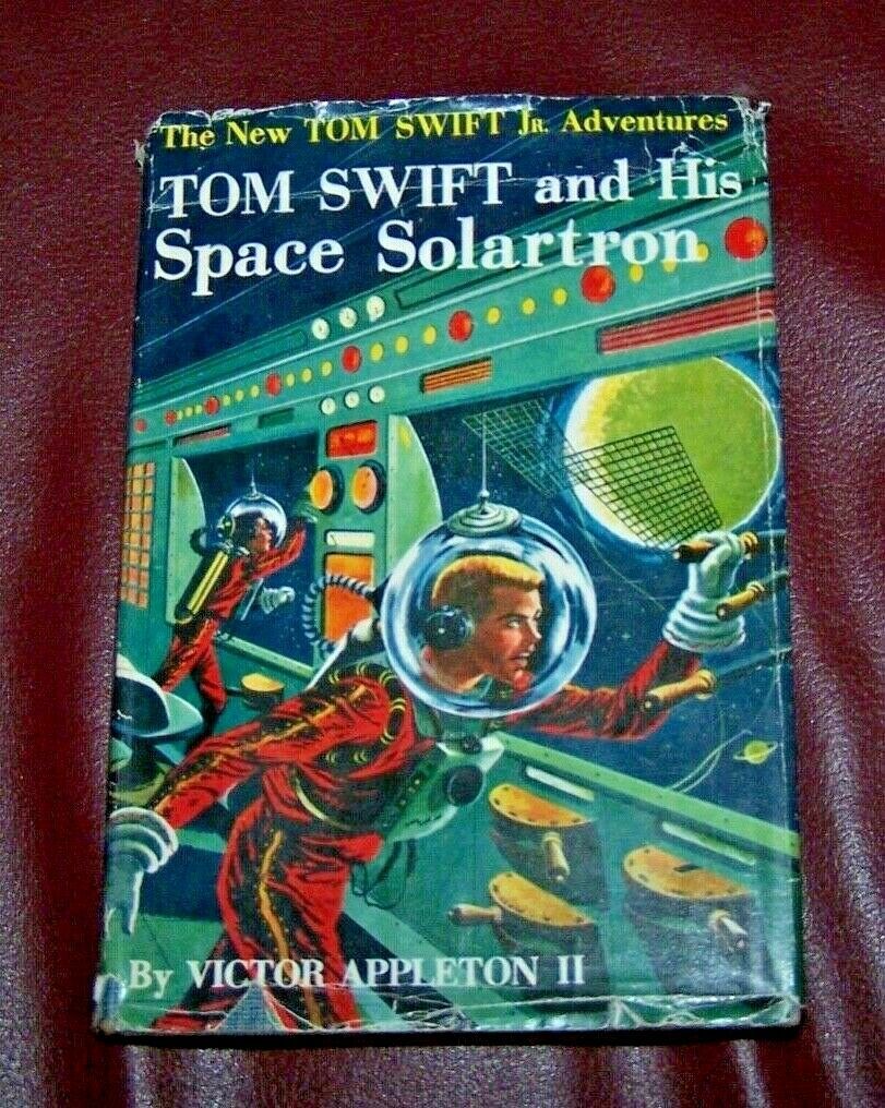 TOM SWIFT AND HIS SPACE SOLARTRON- The New Tom Swift Jr. Adventures ...