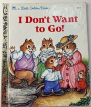 I Don&#39;t Want to Go Little Golden Book #208-63 HC 1991 - $10.99