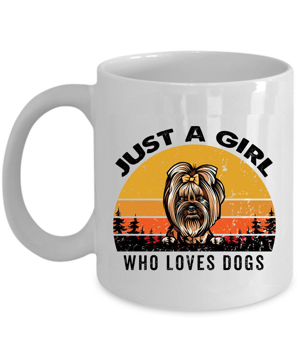 Yorkie Dogs Coffee Mug Ceramic Gift Just A Girl Who Loves Dog Pet Paw White Mugs