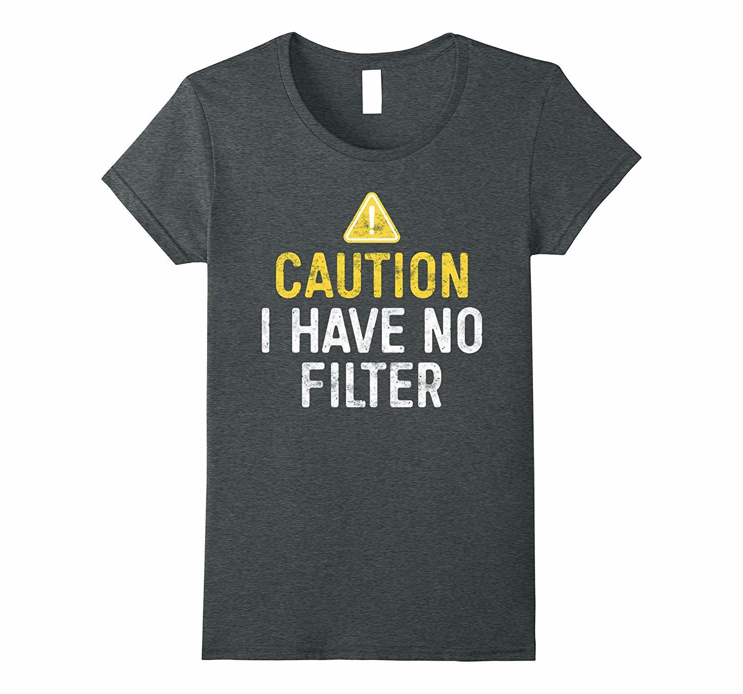 no filter shirt