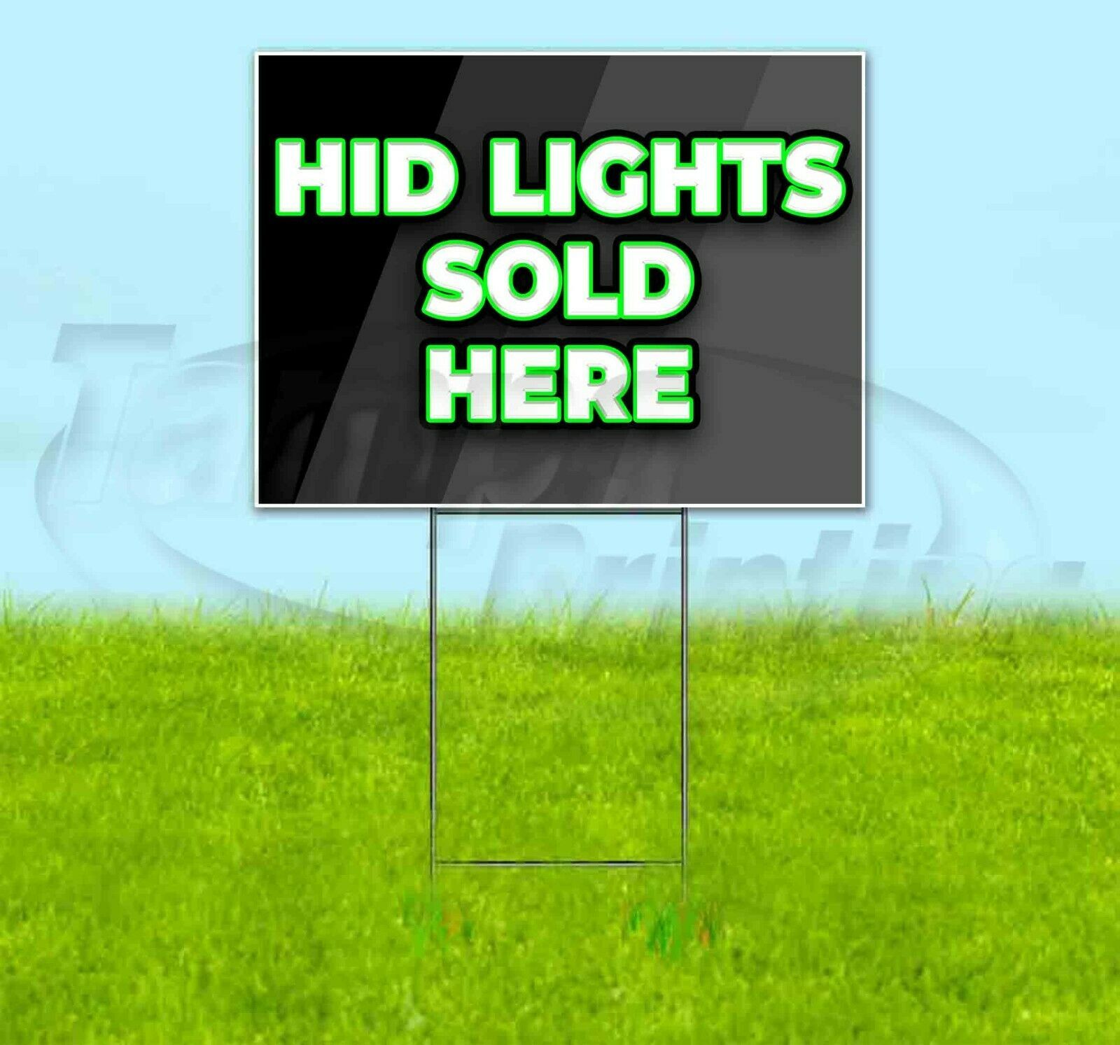 HID LIGHTS SOLD HERE 18x24 Yard Sign Corrugated Plastic Bandit Lawn USA