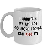 Funny Mug - Fat Ass Maintenance - Hilarious Novelty 11oz Ceramic Tea Cup - Perfe - $14.84
