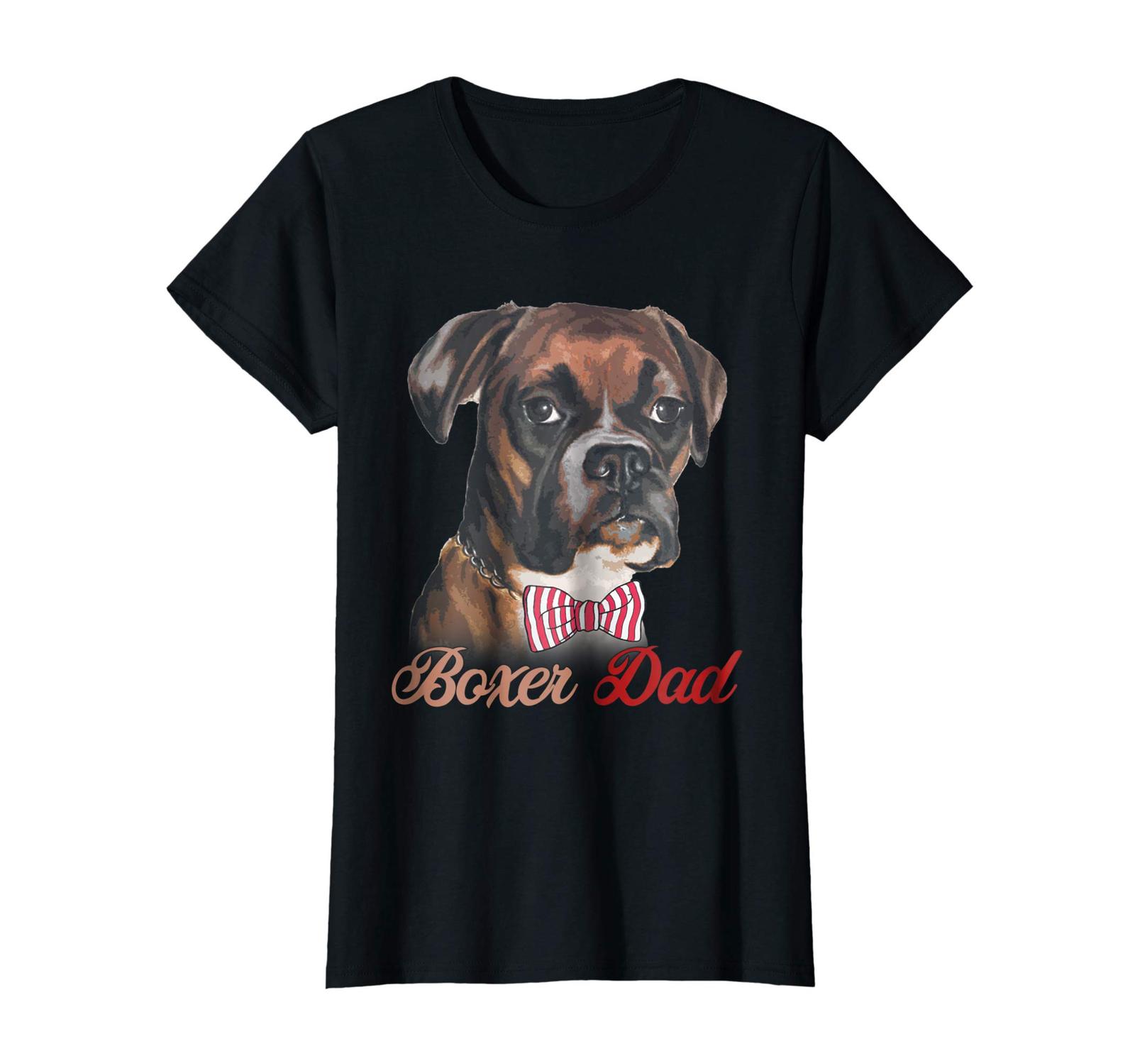 Dog Fashion - Funny Boxer dad tshirt for best Fathers day gift Wowen