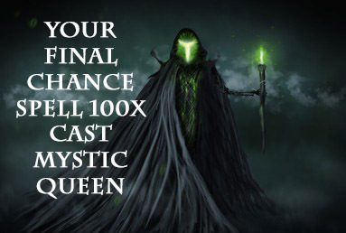 100X THE MYSTIC QUEEN'S  - YOUR FINAL CHANCE EXTREME ALEXANDRIA HIGHER MAGICK