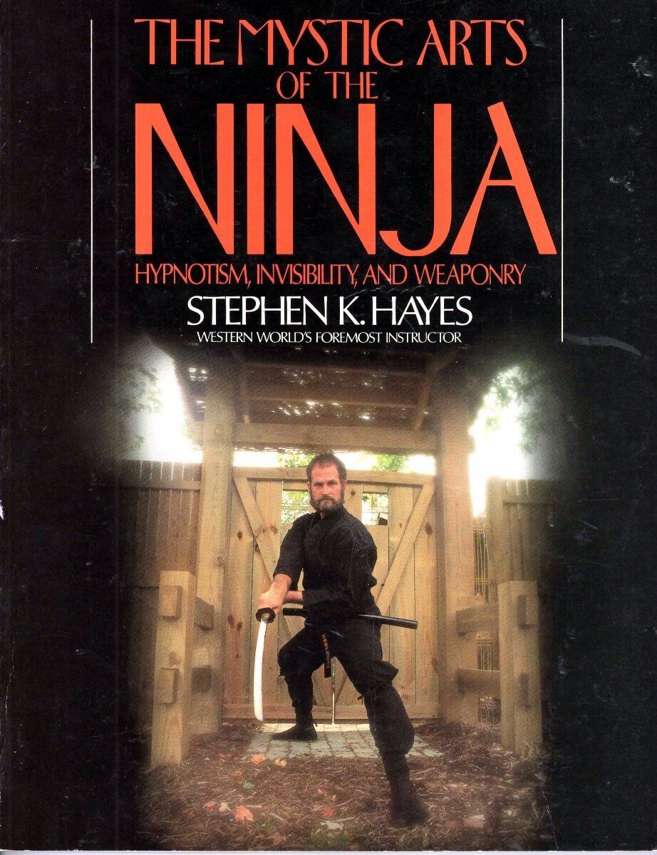 Mystic Arts of the Ninja 1985 Ninjutsu Stepen Hayes hynotism ...