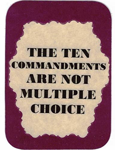 The Ten Commandments Are Not Multiple Choice 3 x 4 Love Note Humorous Sayings