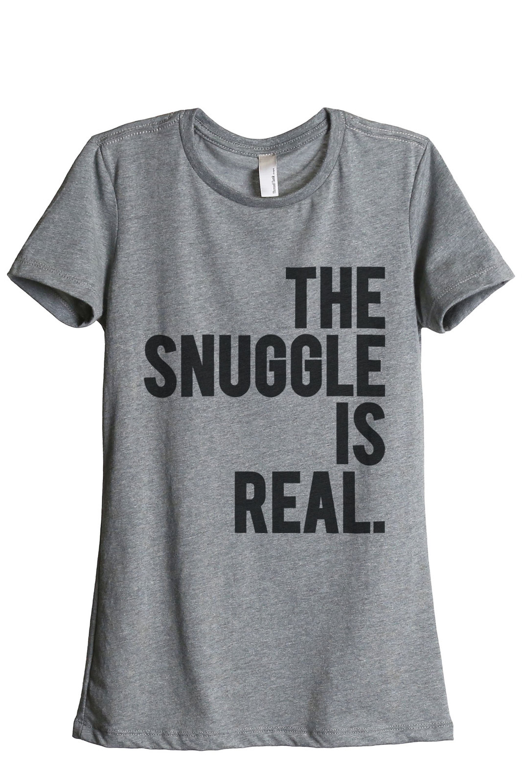 Image of Thread Tank The Snuggle Is Real Women's Relaxed T-Shirt Tee Heather Grey