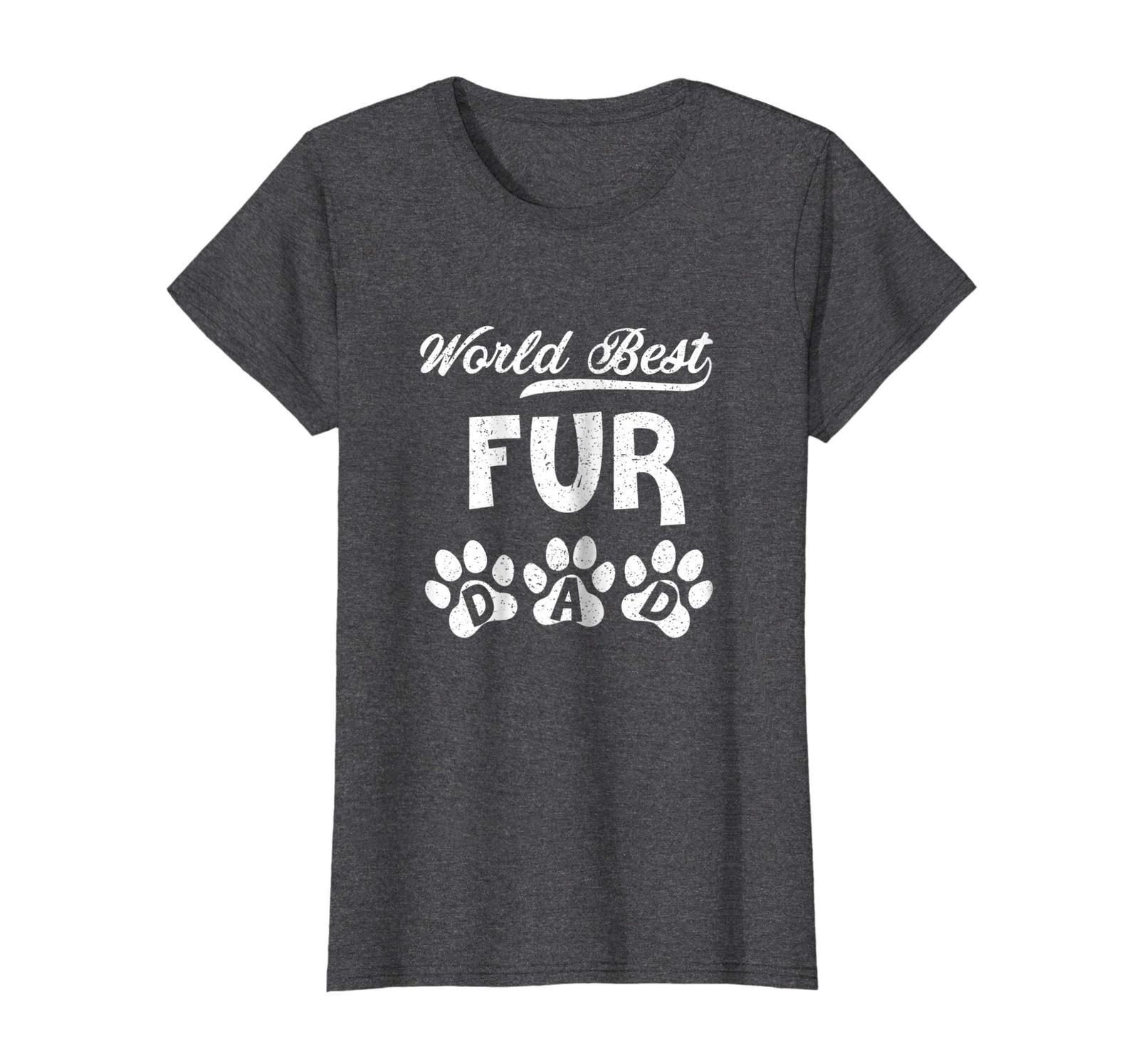Dog Fashion - World Best Fur Dad Dogs Cats Paw Canine Feline Lover Father Wowen