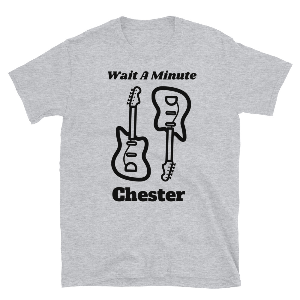 wait a minute chester shirt