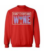 Kellyww May Contain Wine Funny Drinking - Sweatshirt - $47.51
