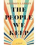 The People We Keep [Hardcover] Larkin, Allison - $14.11