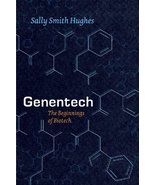 Genentech: The Beginnings of Biotech (Synthesis) Hughes, Sally Smith - $16.42