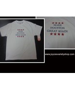 MAKE HOUSTON GREAT AGAIN T-Shirt NWT SZ Large Hanes - $8.99