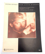 PETER CETERA &quot;ONE GOOD WOMAN&quot; SHEET MUSIC-1988-EXTREMELY RARE Piano/Voca... - $11.88