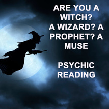  PSYCHIC READING ARE YOU A WITCH? WIZARD? PROPHET? GIFTED? 99 yr Witch C... - $59.77