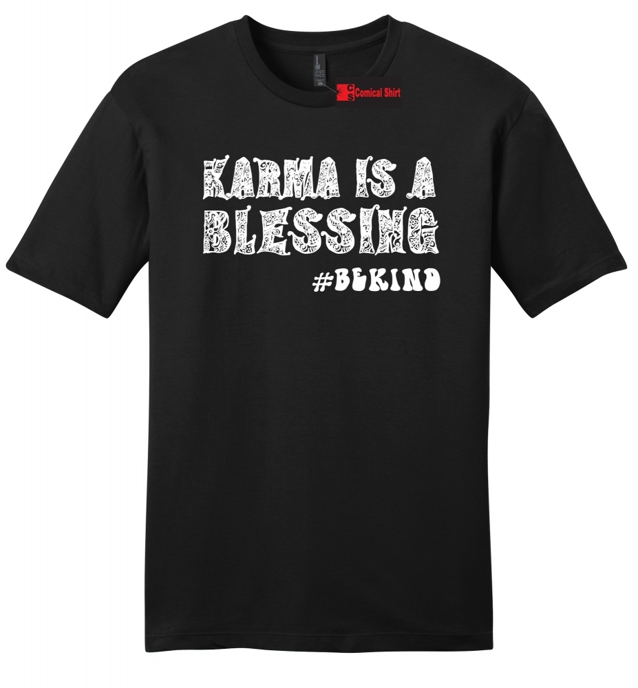 Image of Karma Is A Blessing Be Kind Mens Soft Tee