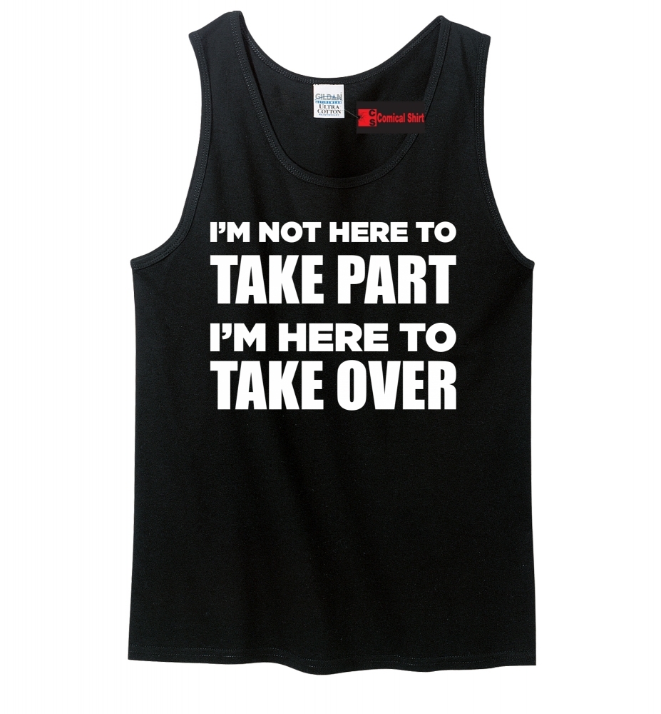 Image of I'm Not Here Take Part Take Over MMA Motivational Fighter Gift Tee Mens Tank Top
