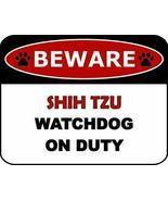 Top Shelf Novelties Beware Shih Tzu Watchdog On Duty (v2) Dog Sign SP1427 - $9.75