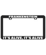FRANKENSTEIN IT&#39;S ALIVE IT&#39;S ALIVE FUNNY LICENSE PLATE FRAME HOLDER - $6.92