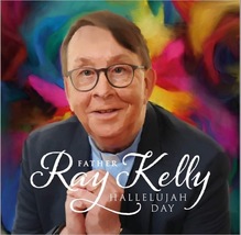 HALLELUJAH DAY by Father Ray Kelly