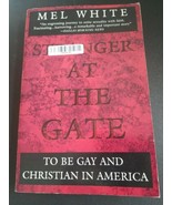 Stranger at the Gate : To Be Gay and Christian in America by Mel White (... - $11.12