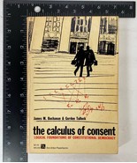 The Calculus of Consent by James M. Buchanan and Gordon Tullock (1971 PB) - $29.95