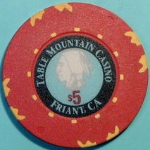 $5 Casino Chip. Table Mountain, Friant, CA. V12. - $6.50