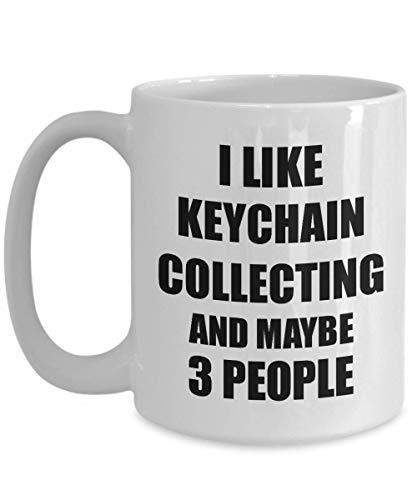 Keychain Collecting Mug Lover I Like Funny Gift Idea for Hobby Addict Novelty Pu