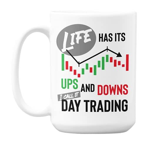 Life Has Ups & Downs Stock Market Day Trading Coffee & Tea Mug for Trader (15oz)