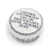 Paperweight grad gift "Whether you think you can, or think you can't, you're pro - $39.99