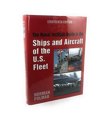 Naval Institute Guide To The Ships And Aircraft Of The U.s. Fleet, 18th 