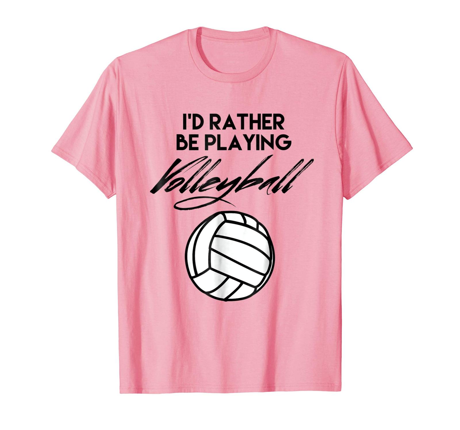 New Shirts - Funny Volleyball Shirt - I'd Rather Be Playing Volleyball ...